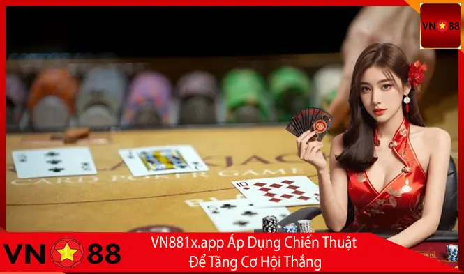 Áp dụng chiến thuật để tăng cơ hội thắng blackjack