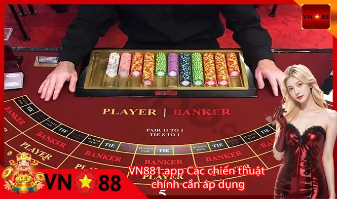 áp dụng các chiến thuật trong baccarat