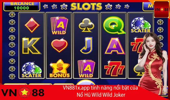 Các tính năng nổi bật của nổ hũ WILD WILD JOKER