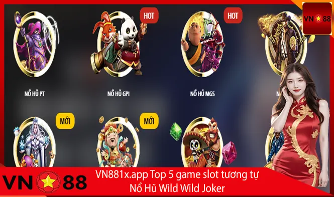 top 5 game tương tự nổ hũ Wild Wild Jocker